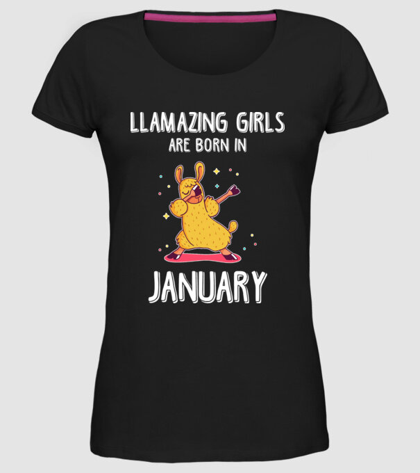 Llamazing girls are born in january model negru pe tricou