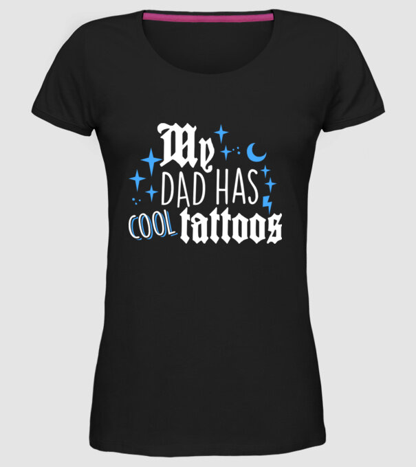 My dad has cool tattoos model negru pe tricou