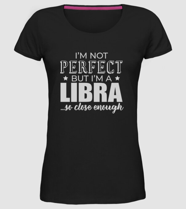 Not perfect, but LIBRA model negru pe tricou
