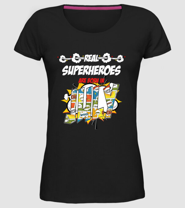 real superheroes are born in july model negru pe tricou