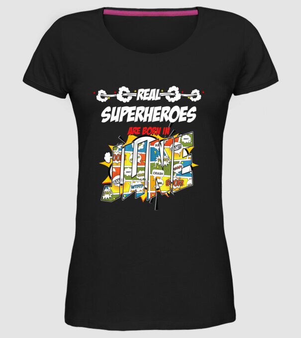 real superheroes are born in june model negru pe tricou