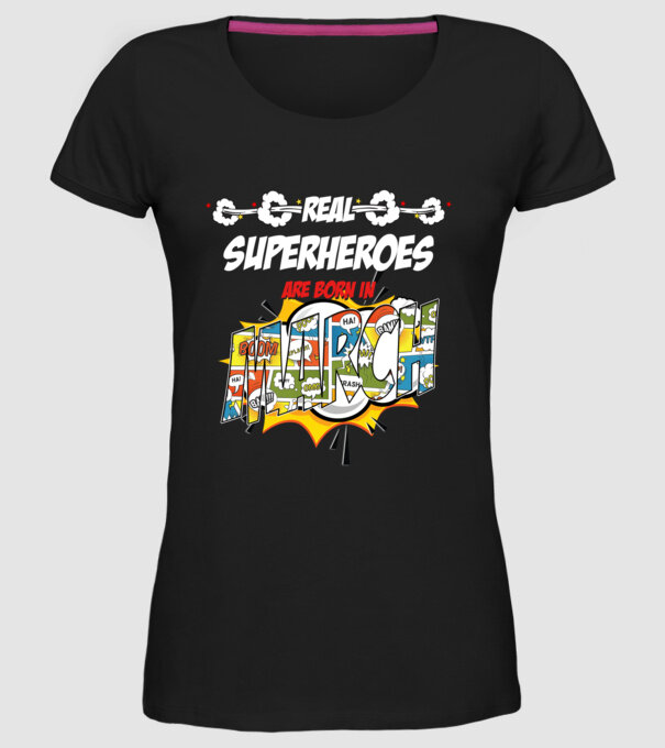real superheroes are born in march model negru pe tricou