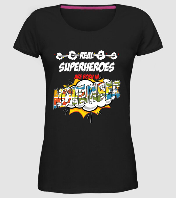 real superheroes are born in november model negru pe tricou