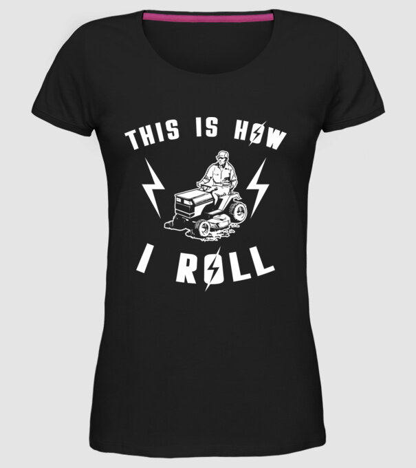 This is how i roll model negru pe tricou