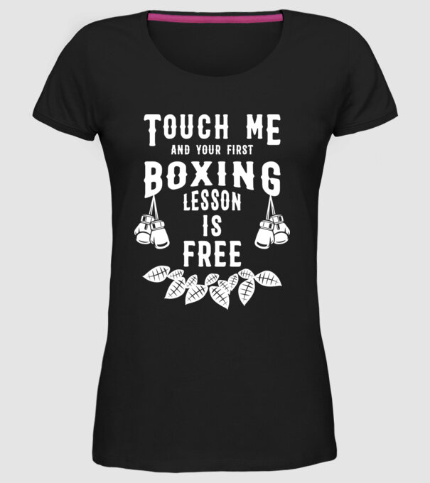 Touch me if you want a free lesson model negru pe tricou