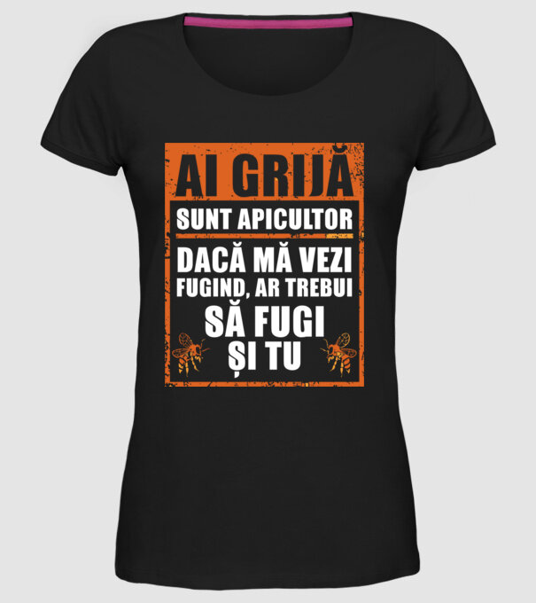 ai grijă, sunt apicultor, dacă mă vezi fugind, ar trebui să fugi și tu model negru pe tricou