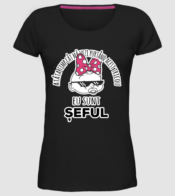 atâta timp cât mă vezi purtând acest tricou, eu sunt șeful model negru pe tricou