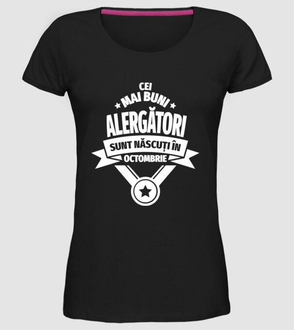Cei mai buni alergători sunt născuți în Octombrie model negru pe tricou