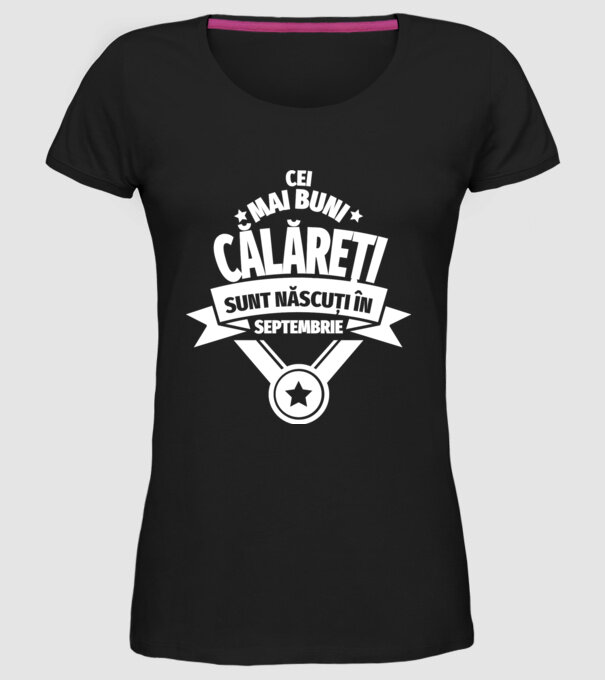Cei mai buni călăreți sunt născuți în septembrie model negru pe tricou