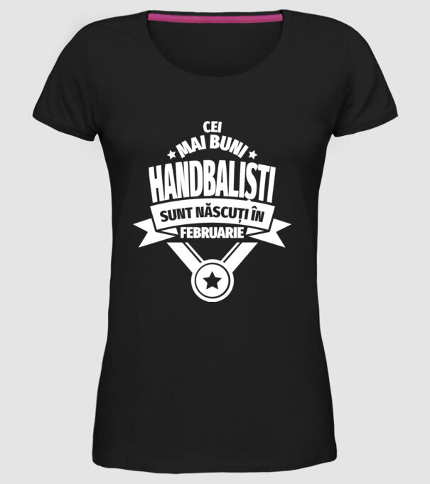 Cei mai buni handbaliști sunt născuți în Februarie model negru pe tricou