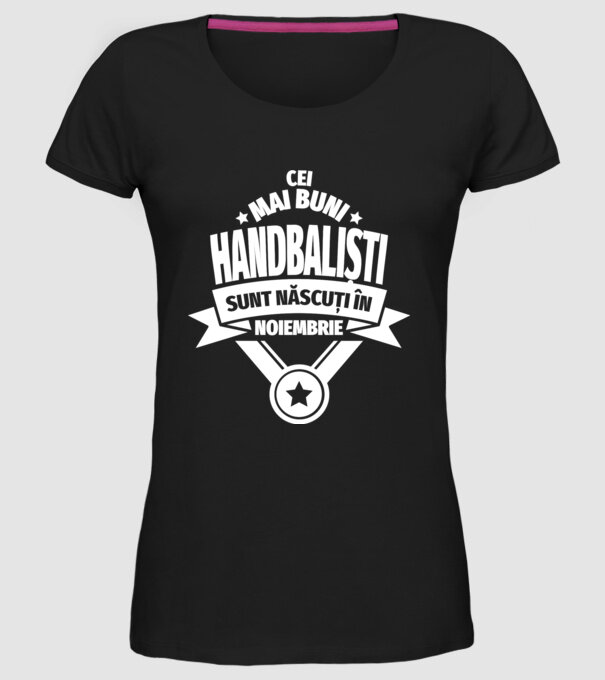Cei mai buni handbaliști sunt născuți în Noiembrie model negru pe tricou