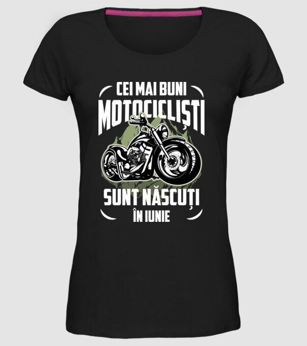 Cei mai buni motocicliști sunt născuți în Iunie model negru pe tricou