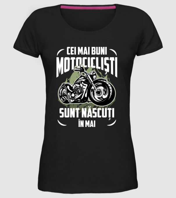 Cei mai buni motocicliști sunt născuți în Mai model negru pe tricou