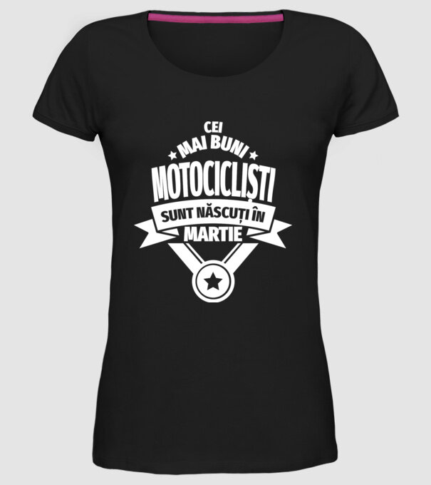 Cei mai buni motocicliști sunt născuți în martie model negru pe tricou