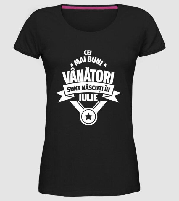 Cei mai buni vânători sunt născuți în Iulie model negru pe tricou