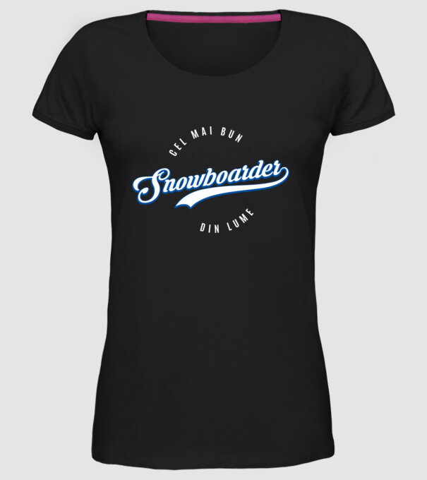 cel mai bun snowboarder din lume model negru pe tricou