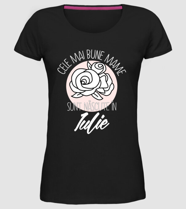 Cele mai bune mame sunt născute în Iulie model negru pe tricou