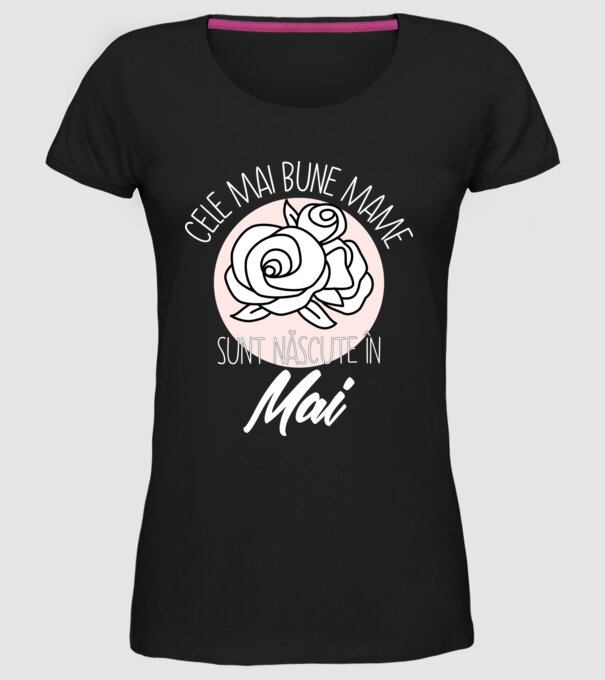 Cele mai bune mame sunt născute în Mai model negru pe tricou