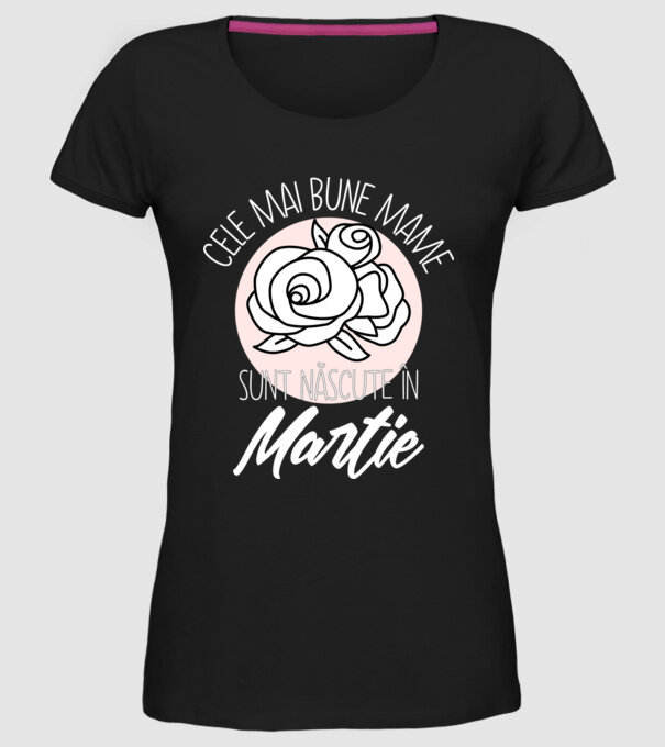 Cele mai bune mame sunt născute în Martie model negru pe tricou