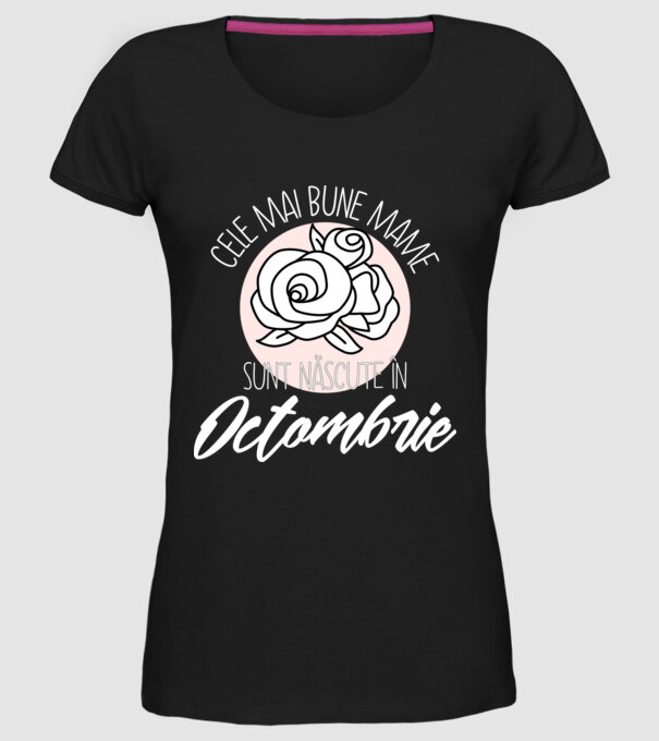 Cele mai bune mame sunt născute Octombrie model negru pe tricou