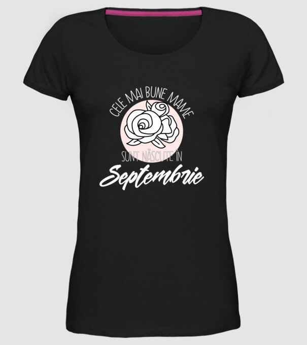 Cele mai bune mame sunt născute Septembrie model negru pe tricou