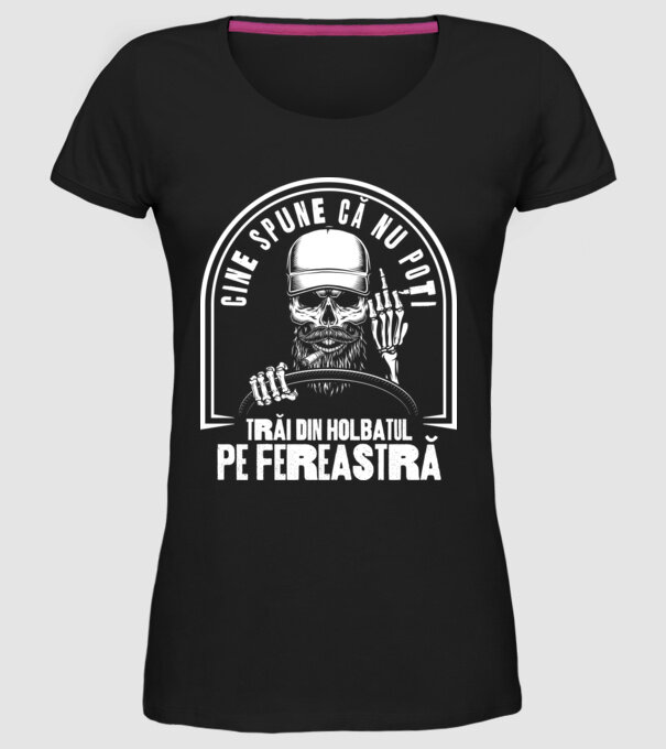 Cine spune că nu poți trăi din holbatul pe fereastră? model negru pe tricou