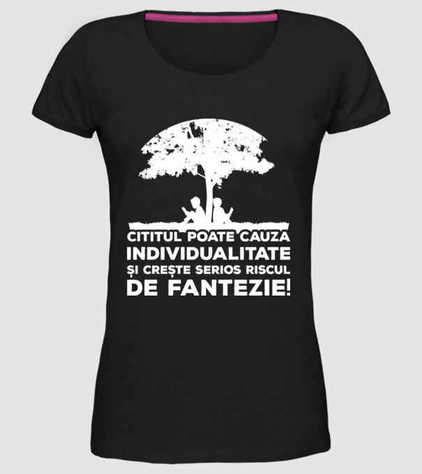 Cititul poate cauza individualitate și crește serios riscul de fantezie! model negru pe tricou