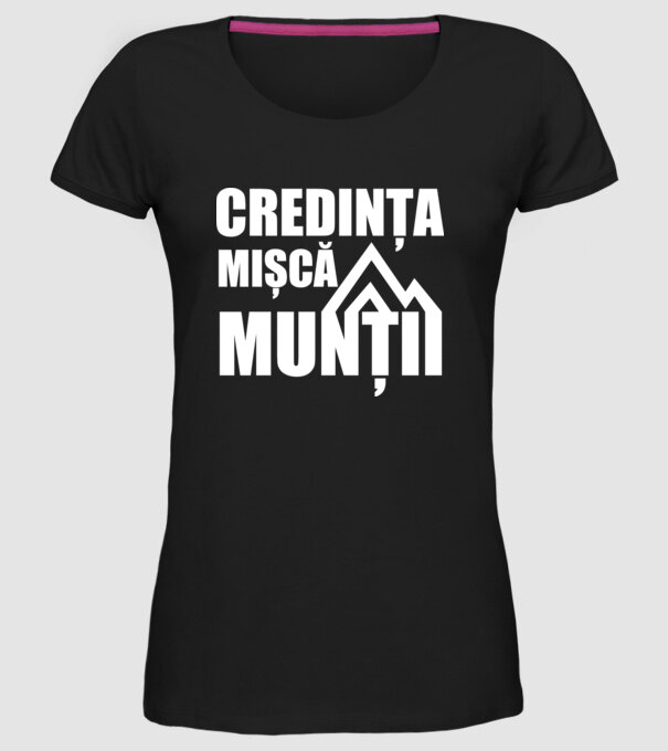 Credința mișcă munții model negru pe tricou