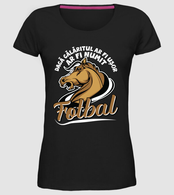 dacă călăritul ar fi ușor ar fi numit fotbal model negru pe tricou