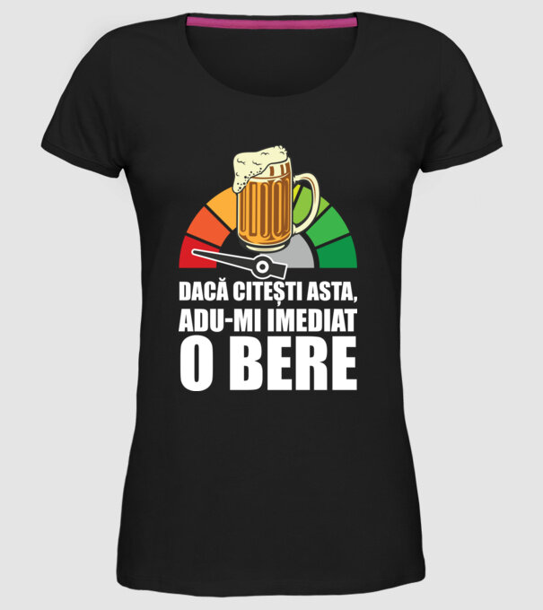 dacă citești asta, adu-mi imediat o bere model negru pe tricou