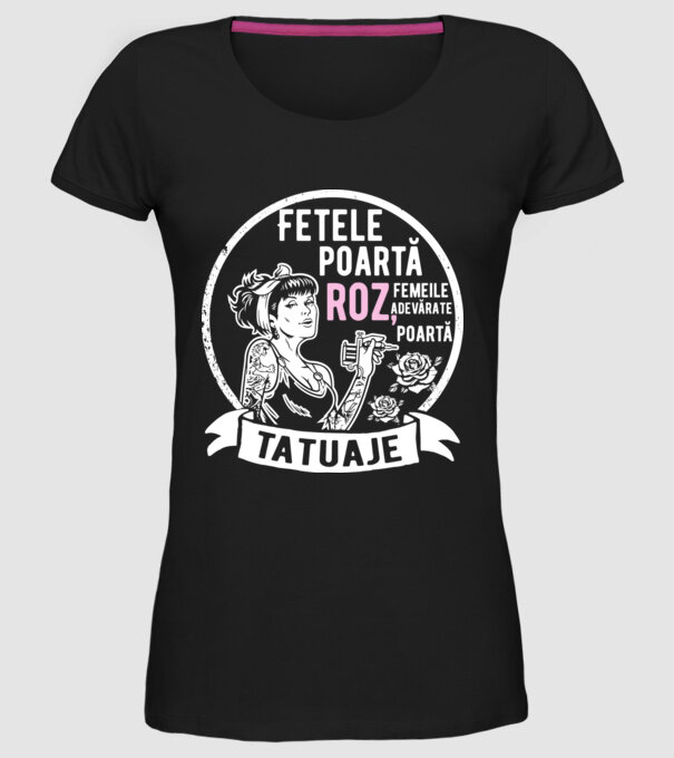 Fetele poartă roz, femeile adevărate poartă tatuaje model negru pe tricou
