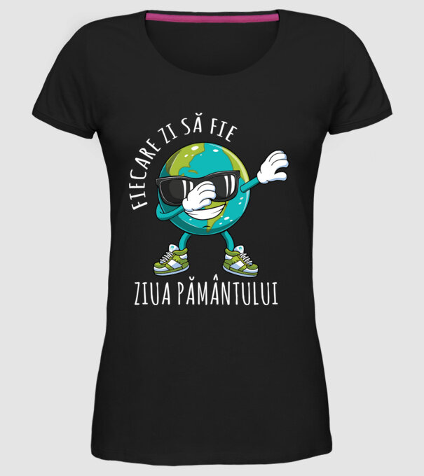 Fiecare zi să fie Ziua Pământului model negru pe tricou