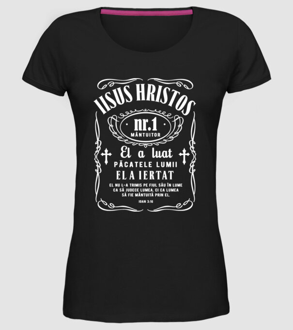 Iisus Hristos nr. 1 mântuitor El a luat păcatele lumii, El a iertat, El nu L-a trimis pe Fiul Său în lume ca să judece lumea, ci model negru pe tricou