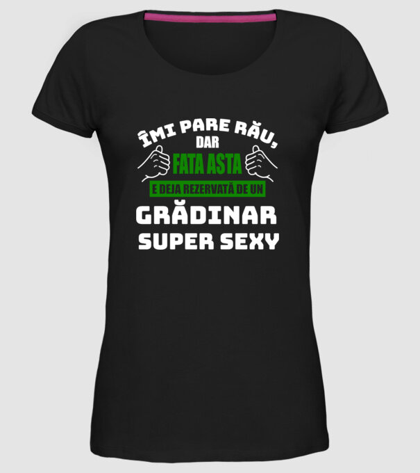 Îmi pare rău, dar fata asta e deja rezervată de un grădinar super sexy model negru pe tricou
