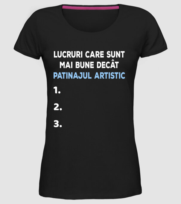 Lucruri care sunt mai bune decât patinajul artistic model negru pe tricou