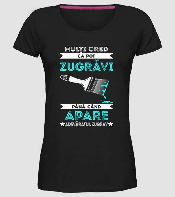 Mulți cred că pot zugrăvi până când apare adevăratul zugrav model negru pe tricou