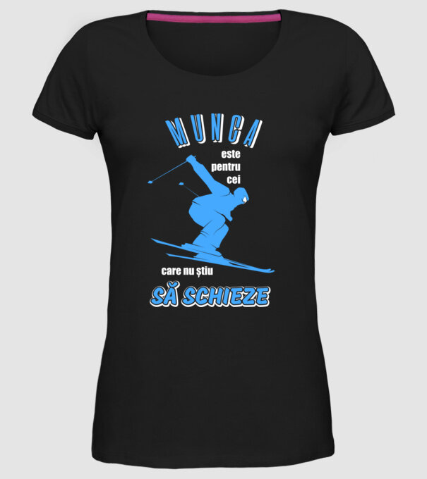 Munca este pentru cei care nu știu să schieze model negru pe tricou