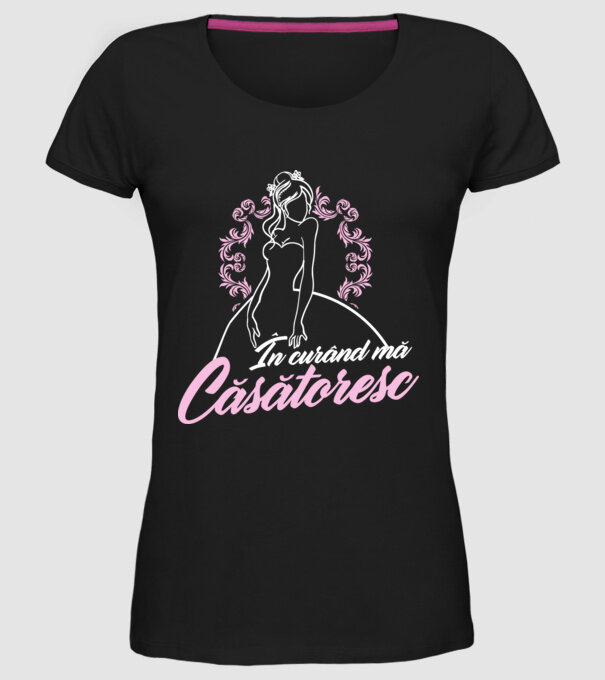 În curând mă căsătoresc model negru pe tricou