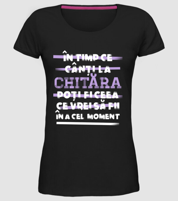 în timp ce cânți la chitară poți fi ceea ce vrei să fii - în acel moment model negru pe tricou