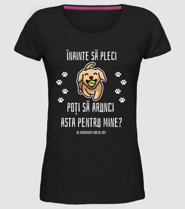 înainte să pleci, poți să arunci asta pentru mine? de aproximativ 900 de ori? model negru pe tricou