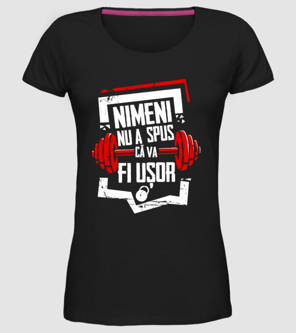 nimeni nu a spus că va fi ușor model negru pe tricou