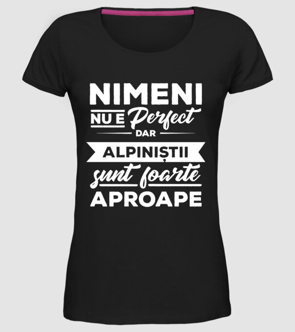 nimeni nu e perfect, dar alpiniștii sunt foarte aproape model negru pe tricou