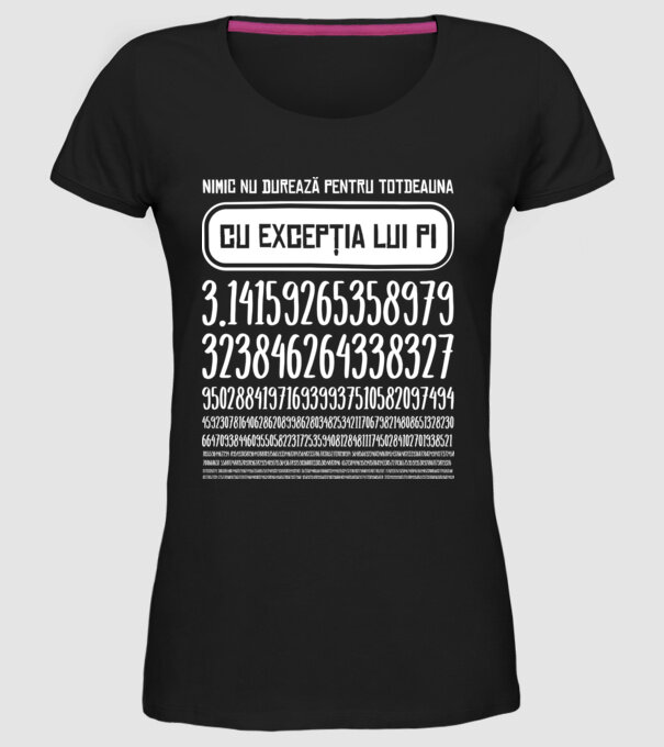 nimic nu durează pentru totdeauna, cu excepția lui pi model negru pe tricou