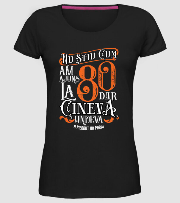 Nu știu cum am ajuns la 80, dar cineva, undeva, a pierdut un pariu model negru pe tricou