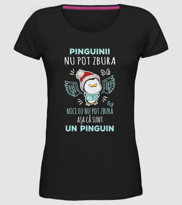 pinguinii nu pot zbura, nici eu nu pot zbura, așa că sunt un pinguin model negru pe tricou