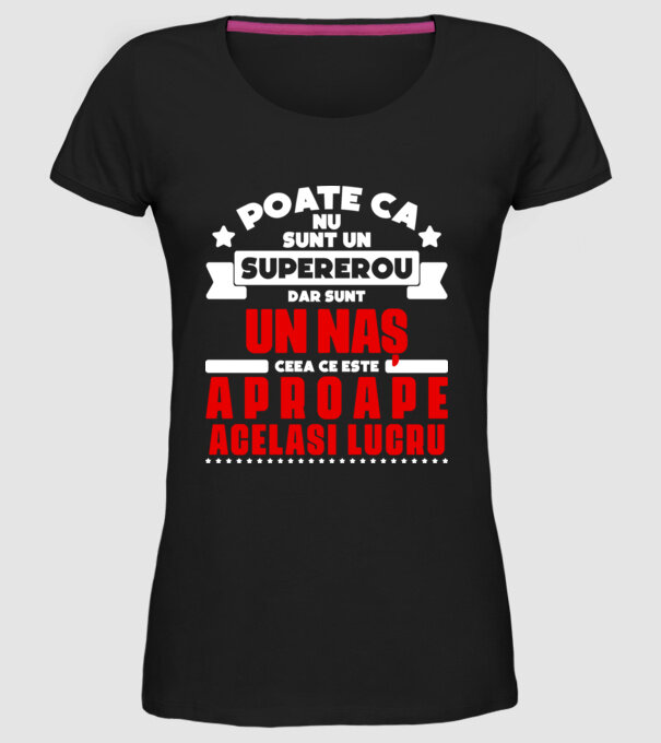 poate că nu sunt un supererou, dar sunt un naș, ceea ce este aproape același lucru model negru pe tricou