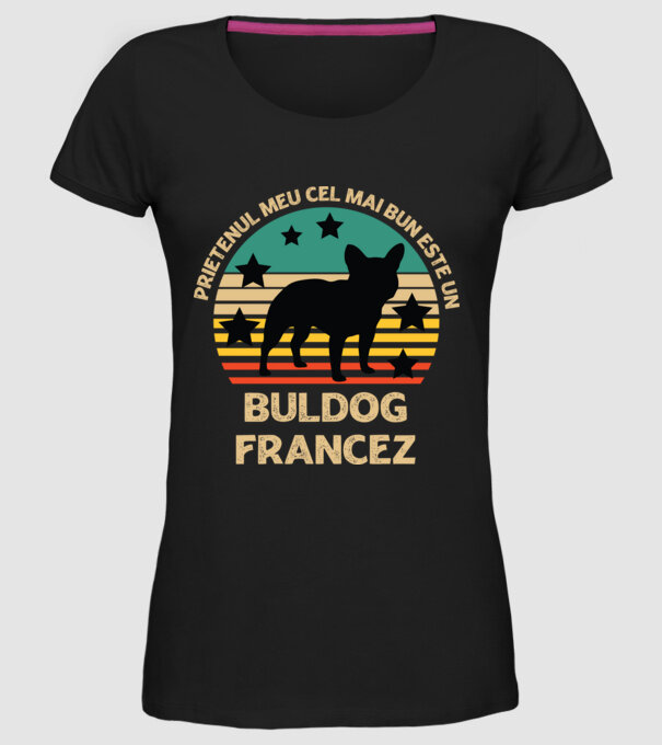 Prietenul meu cel mai bun este un buldog francez model negru pe tricou