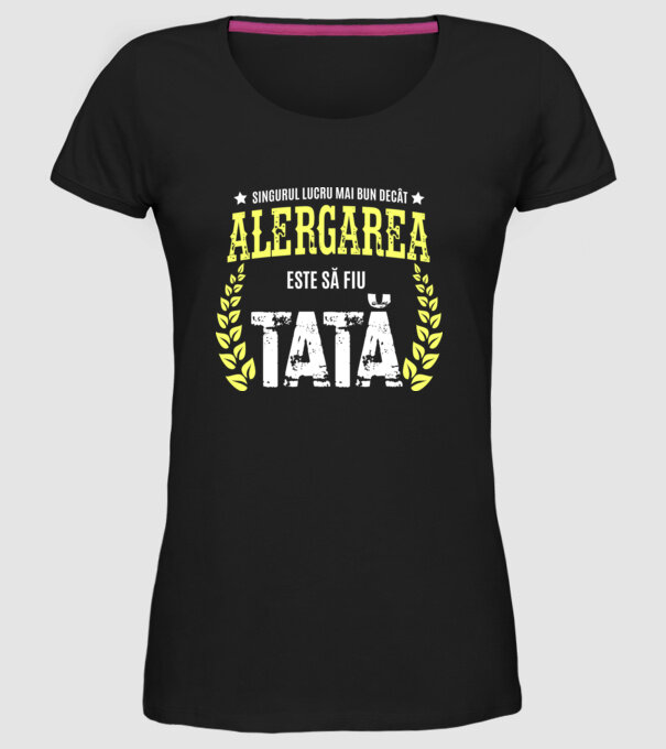 Singurul lucru mai bun decât alergarea este să fiu tată model negru pe tricou