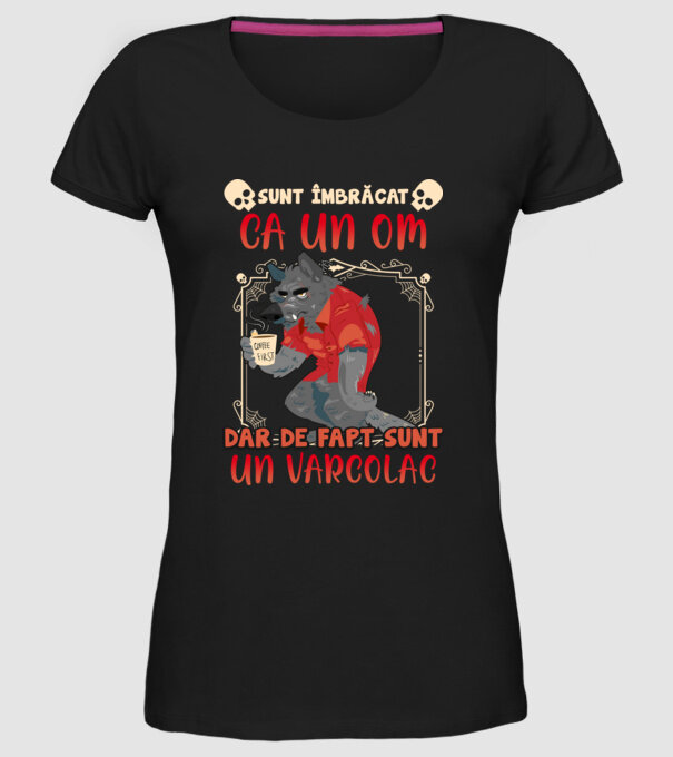 sunt îmbrăcat ca un om, dar de fapt sunt un vârcolac model negru pe tricou