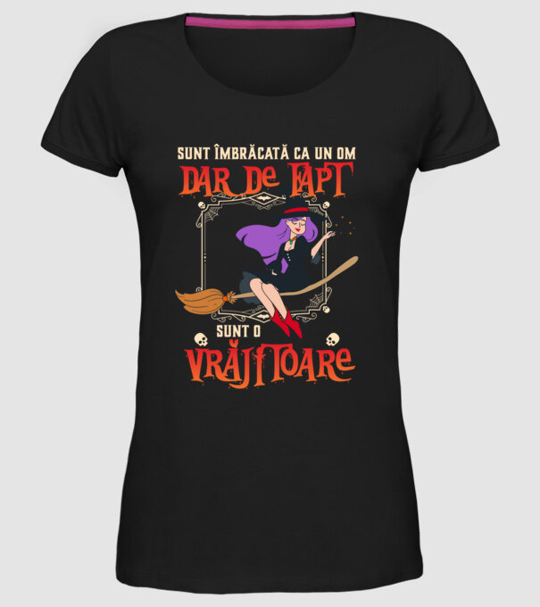 sunt îmbrăcată ca un om, dar de fapt sunt o vrăjitoare model negru pe tricou